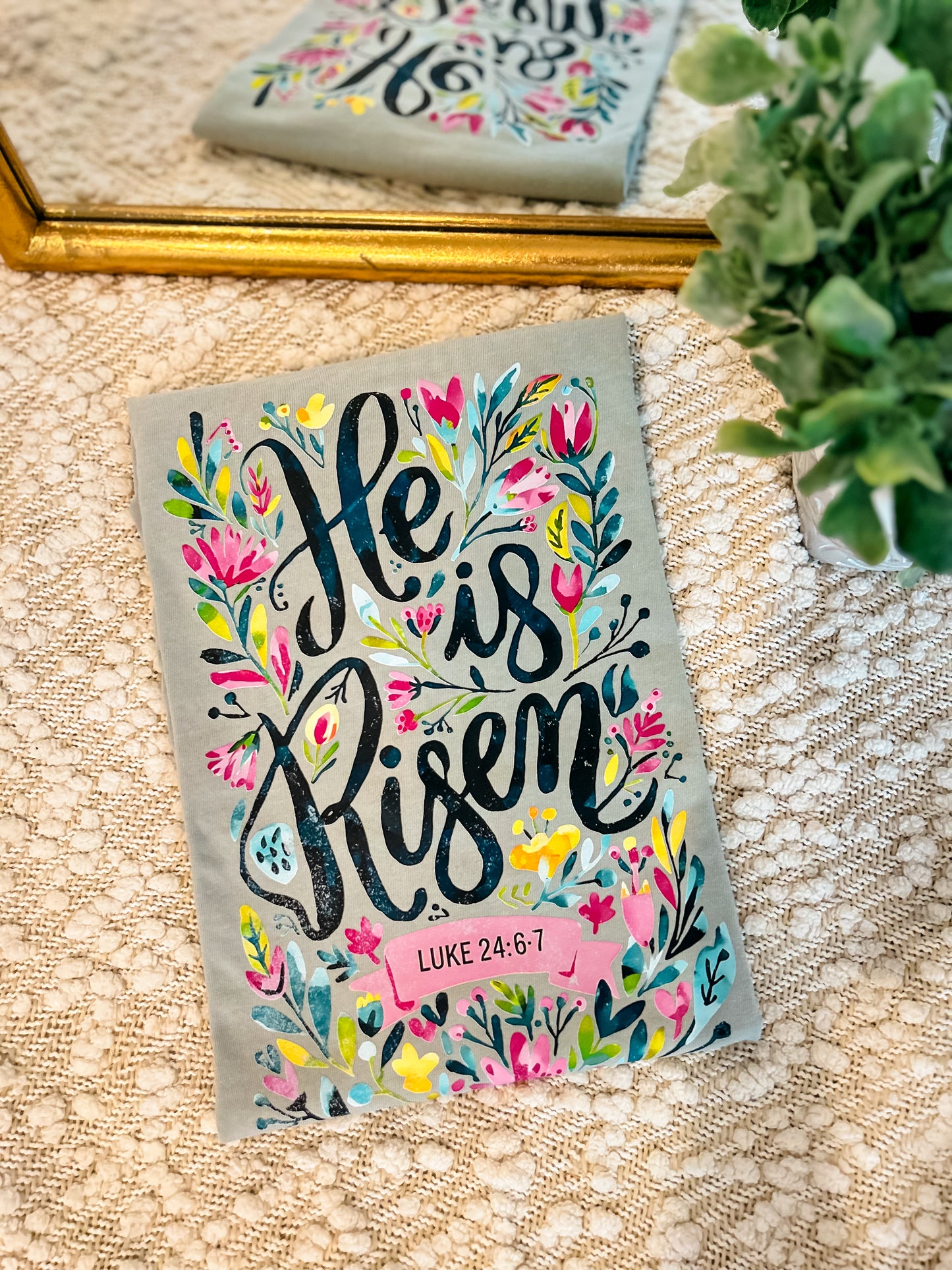 Luke 24:6 He Is Risen Tee
